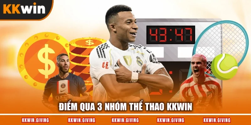 Điểm qua 3 nhóm thể thao KKWIN