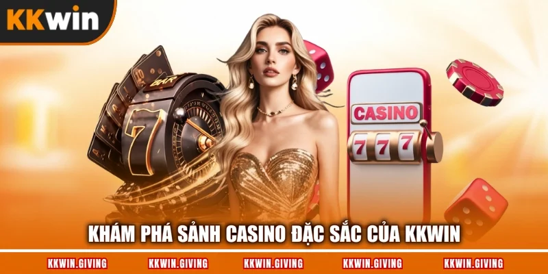 Khám phá sảnh casino đặc sắc của KKWIN