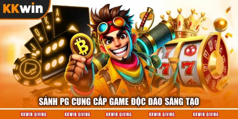 Sảnh PG cung cấp game độc đáo sáng tạo