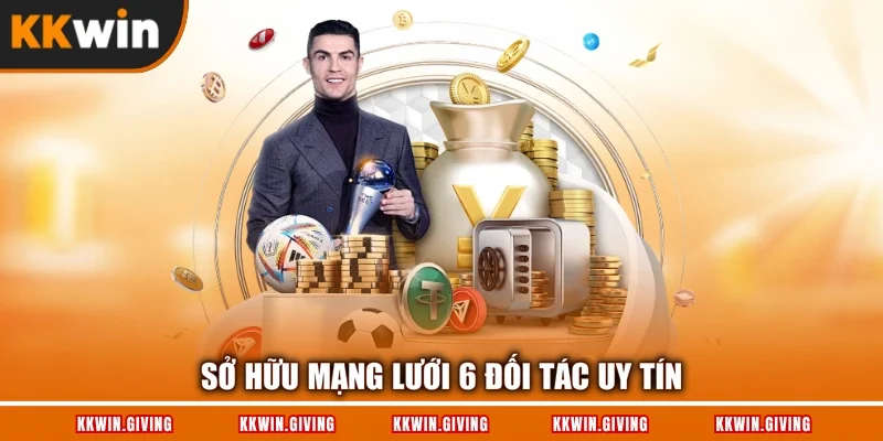 Sở hữu mạng lưới 6 đối tác uy tín