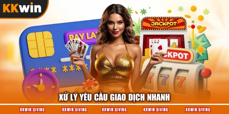 Xử lý yêu cầu giao dịch nhanh